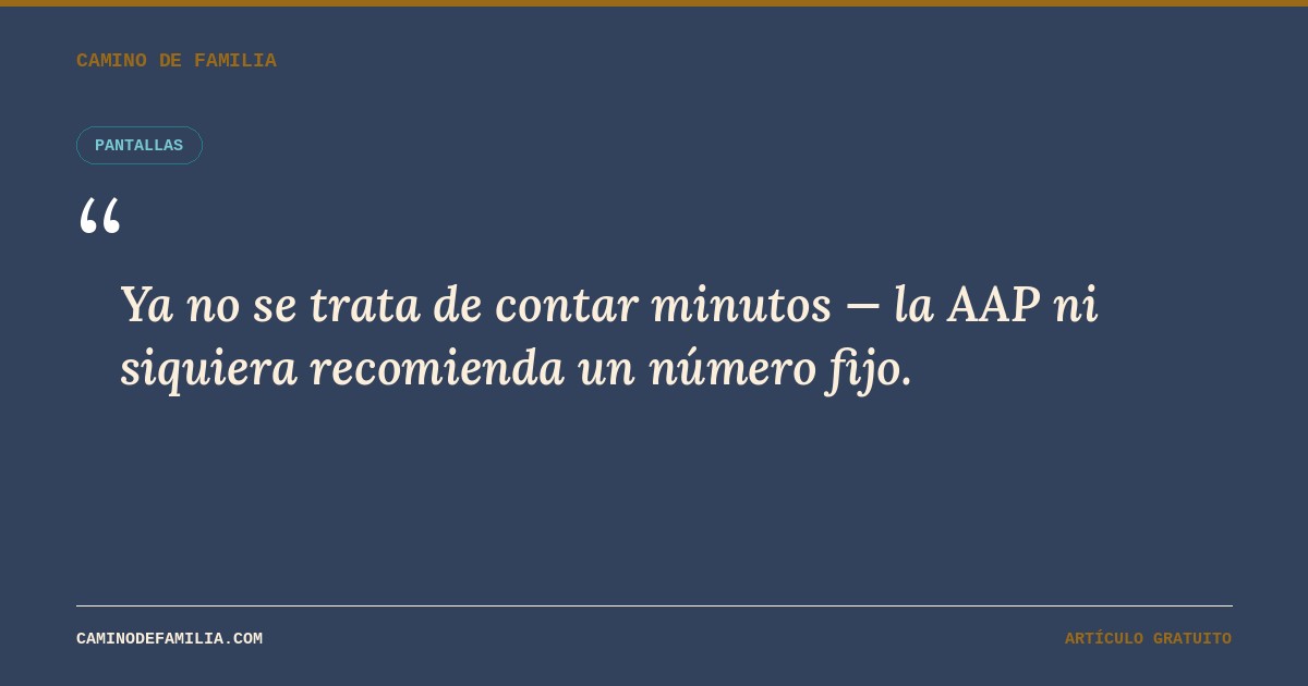 Ya no se trata de contar minutos de pantalla, sino de tener un plan familiar claro