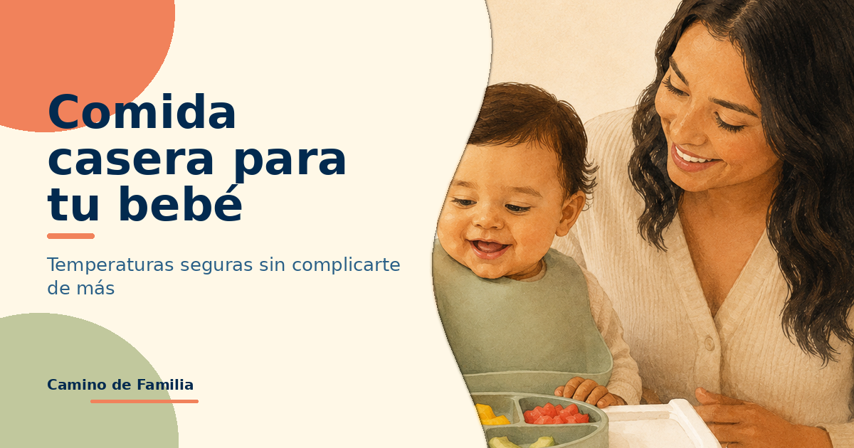 Comida casera para tu bebé: temperaturas seguras y cómo simplificarte la vida