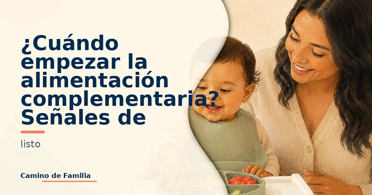 ¿Cuándo empezar la alimentación complementaria?
