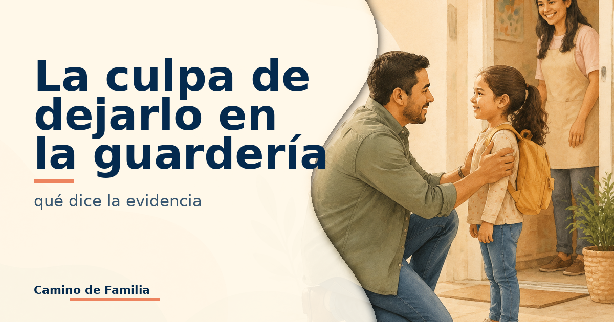 La culpa de dejarlo en la guardería: qué dice la evidencia