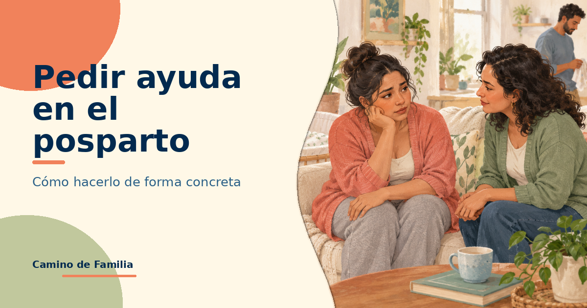 Pedir ayuda en el posparto: por qué cuesta y cómo hacerlo de todos modos