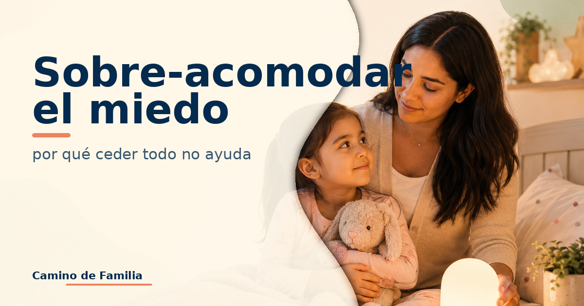 Sobre-acomodar el miedo: por qué ceder todo no ayuda