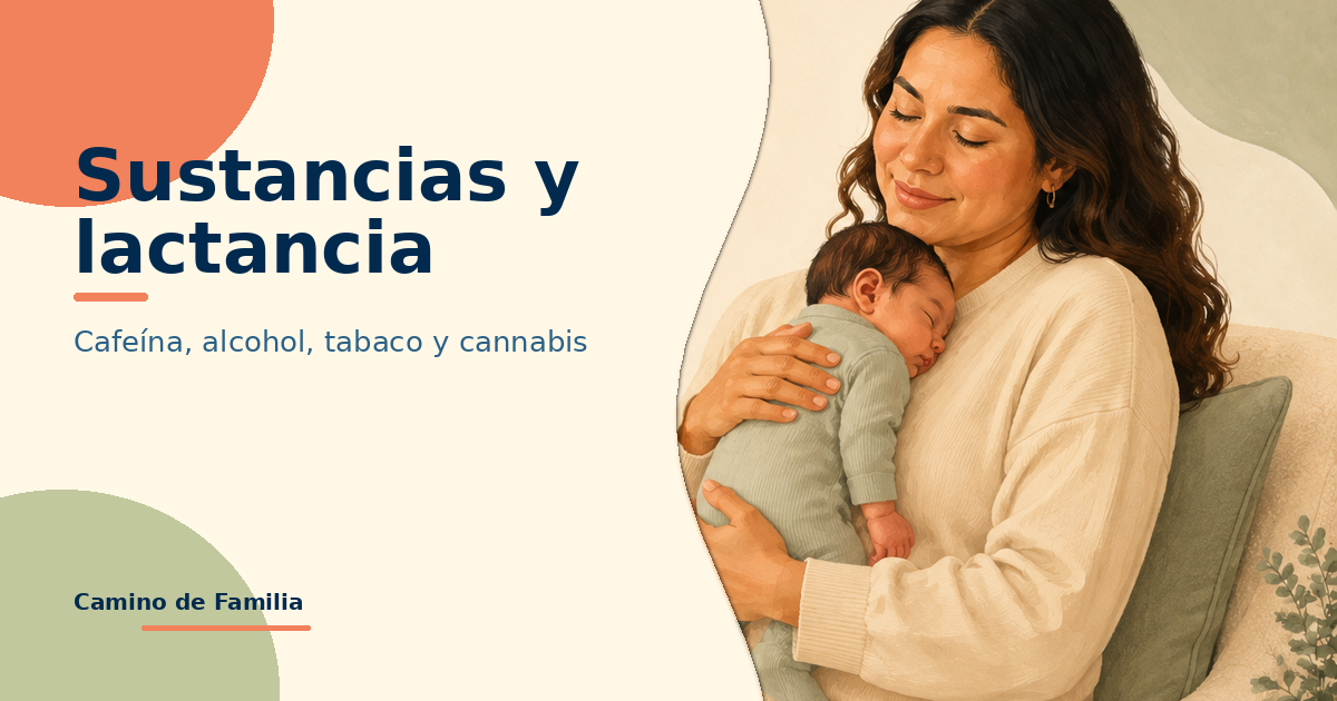 Cafeína, alcohol, tabaco y cannabis durante la lactancia: guía honesta